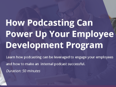 How Podcasting Can Power Up Your Employee Development Program